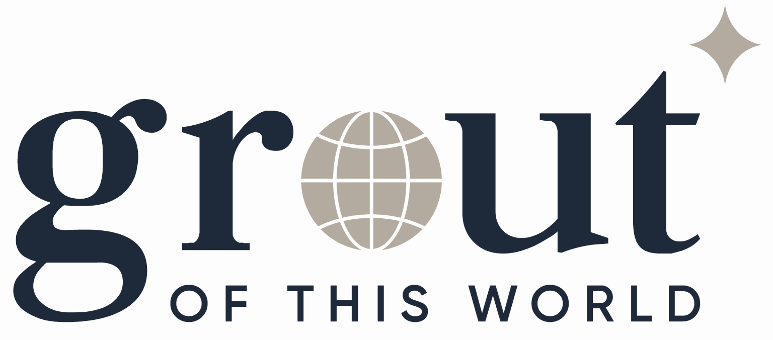 Grout of this World